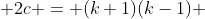  2c = (k+1)(k-1) 