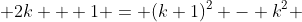 2k + 1 = (k+1)^2 - k^2 