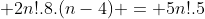  2n!.8.(n-4) = 5n!.5