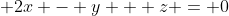  2x - y + z = 0