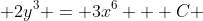  2y^3 = 3x^6 + C 