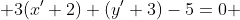  3(x'+2)+(y'+3)-5=0 