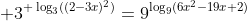  3^{ \log_3((2-3x)^2)}=9^{\log_9(6x^2-19x+2)}