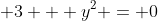  3 + y^2 = 0