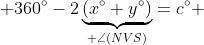  360^\circ-2\underbrace{(x^\circ+y^\circ)}_{ \angle(NVS)}=c^\circ 