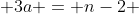 3a = n-2 