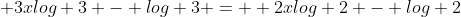  3xlog 3 - log 3 =  2xlog 2 - log 2