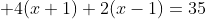  4(x+1)+2(x-1)=35