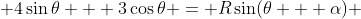  4\sin\theta + 3\cos\theta = R\sin(\theta + \alpha) 