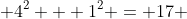  4^2 + 1^2 = 17 