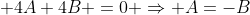  4A+4B =0 \Rightarrow A=-B