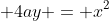 4ay = x^2