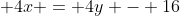  4x = 4y - 16