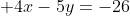  4x-5y=-26