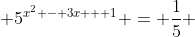  5^{x^{2} - 3x + 1} = \frac{1}{5} 