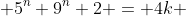  5^n+9^n+2 = 4k 