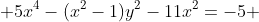  5x^4-(x^2-1)y^2-11x^2=-5 