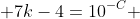  7k-4=10^{-C} 