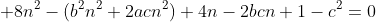 +8n^2-(b^2n^2+2acn^2)+4n-2bcn+1-c^2=0