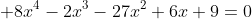  8x^4-2x^3-27x^2+6x+9=0