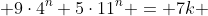  9\cdot4^n+5\cdot11^n = 7k 