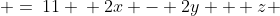 \begin{array}{ccc}(1)\\(2)\\(3)\end{array} \begin{array}{ccc} 5x + y - z & =\:11 \\ 2x - 2y + z & =\:\text{-}4 \\ x + 2y + z & =\:3\end{array}