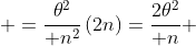  ={\theta^2\over n^2}\left(2n\right)={2\theta^2\over n} 