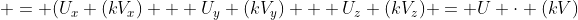 = (U_x (kV_x) + U_y (kV_y) + U_z (kV_z) = U \cdot (kV)