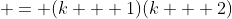  = (k + 1)(k + 2)