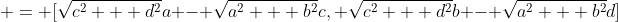  = [\sqrt{c^2 + d^2}a - \sqrt{a^2 + b^2}c, \sqrt{c^2 + d^2}b - \sqrt{a^2 + b^2}d]