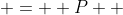 \begin{array}{cccc}A & = \\ P  & = \\ i & = \\ n & = \end{array}\,\begin{array}{cccc}\text{periodic payment} \\ \text{principal amount of loan} \\ \text{periodic interest rate} \\ \text{number of periods}\end{array}
