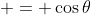  = \cos{\theta}