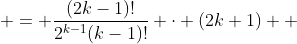\begin{aligned} \underbrace{1 \cdot 3 \cdot 5 \cdots (2k-1)}_{\text{Our assumption}}(2k+1) & = \frac{(2k-1)!}{2^{k-1}(k-1)!} \cdot (2k+1) \\ & = \frac{(2k+1)(2k-1)!}{2^{k-1}(k-1)!} \cdot {\color{red} \frac{2k}{2k}} \\ & = \frac{(2k+1){\color{red}2k}(2k-1)!}{{\color{red}2}\cdot 2^{k-1} \cdot {\color{red}k}(k-1)!}\end{aligned}