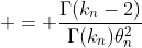  = \frac{\Gamma(k_n-2)}{\Gamma(k_n)\theta_n^{2}}
