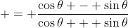  = \frac{\cos{\theta} - \sin{\theta}}{\cos{\theta} + \sin{\theta}}