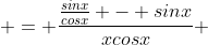  = \frac{\frac{sinx}{cosx} - sinx}{xcosx} 