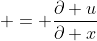  = \frac{\partial u}{\partial x}
