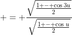  = \frac{\sqrt{\frac{1 - \cos{3u}}{2}}}{\sqrt{\frac{1 - \cos{u}}{2}}}