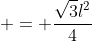  = \frac{\sqrt{3}l^2}{4}