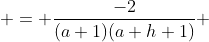  = \frac{-2}{(a+1)(a+h+1)} 