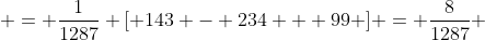  = \frac{1}{1287} [ 143 - 234 + 99 ] = \frac{8}{1287} 