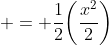  = \frac{1}{2}\bigg(\frac{x^2}{2}\bigg)