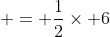  = \frac{1}{2}\times 6