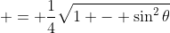  = \frac{1}{4}\sqrt{1 - \sin^2{\theta}}