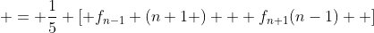  = \frac{1}{5} [ f_{n-1} (n+1 ) + f_{n+1}(n-1)  ]