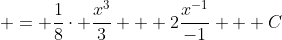  = \frac{1}{8}\cdot \frac{x^3}{3} + 2\frac{x^{-1}}{-1} + C