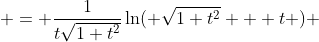  = \frac{1}{t\sqrt{1+t^2}}\ln( \sqrt{1+t^2} + t ) 