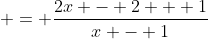  = \frac{2x - 2 + 1}{x - 1}