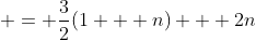  = \frac{3}{2}(1 + n) + 2n