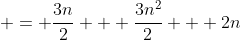 = \frac{3n}{2} + \frac{3n^2}{2} + 2n